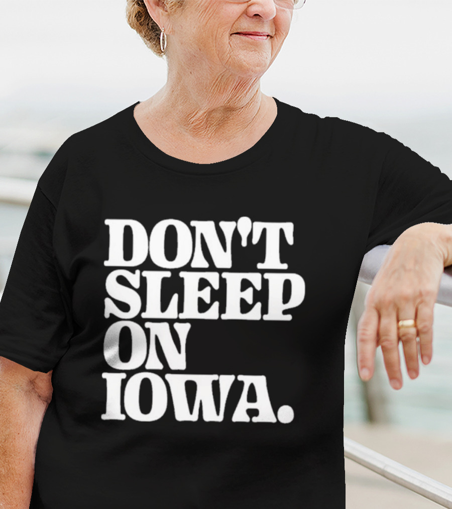 Don’t Sleep On Iowa Jennifer Konfrst T-Shirt