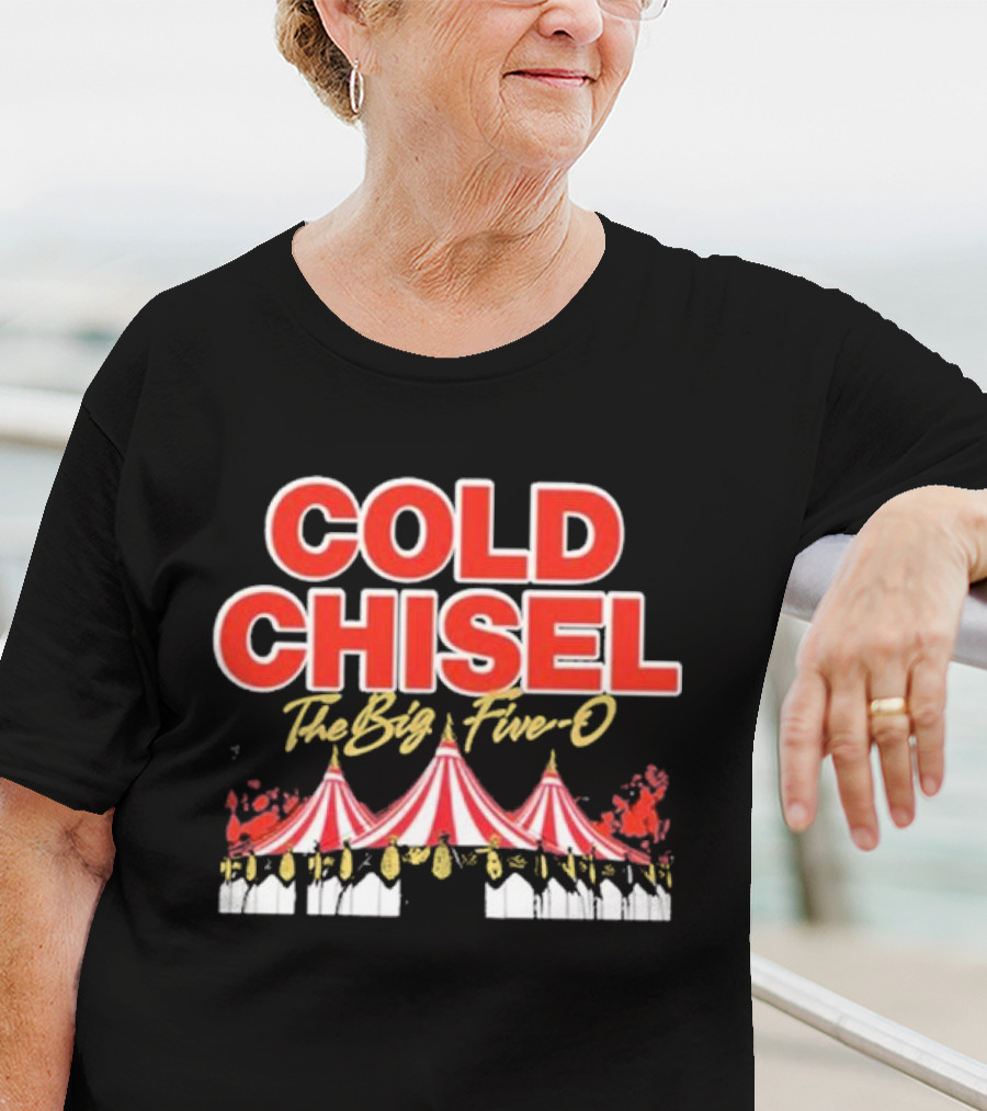 COLD CHISEL The Big Five-O Event 2nd And 3rd November Brisbane Circus Tent T-Shirt