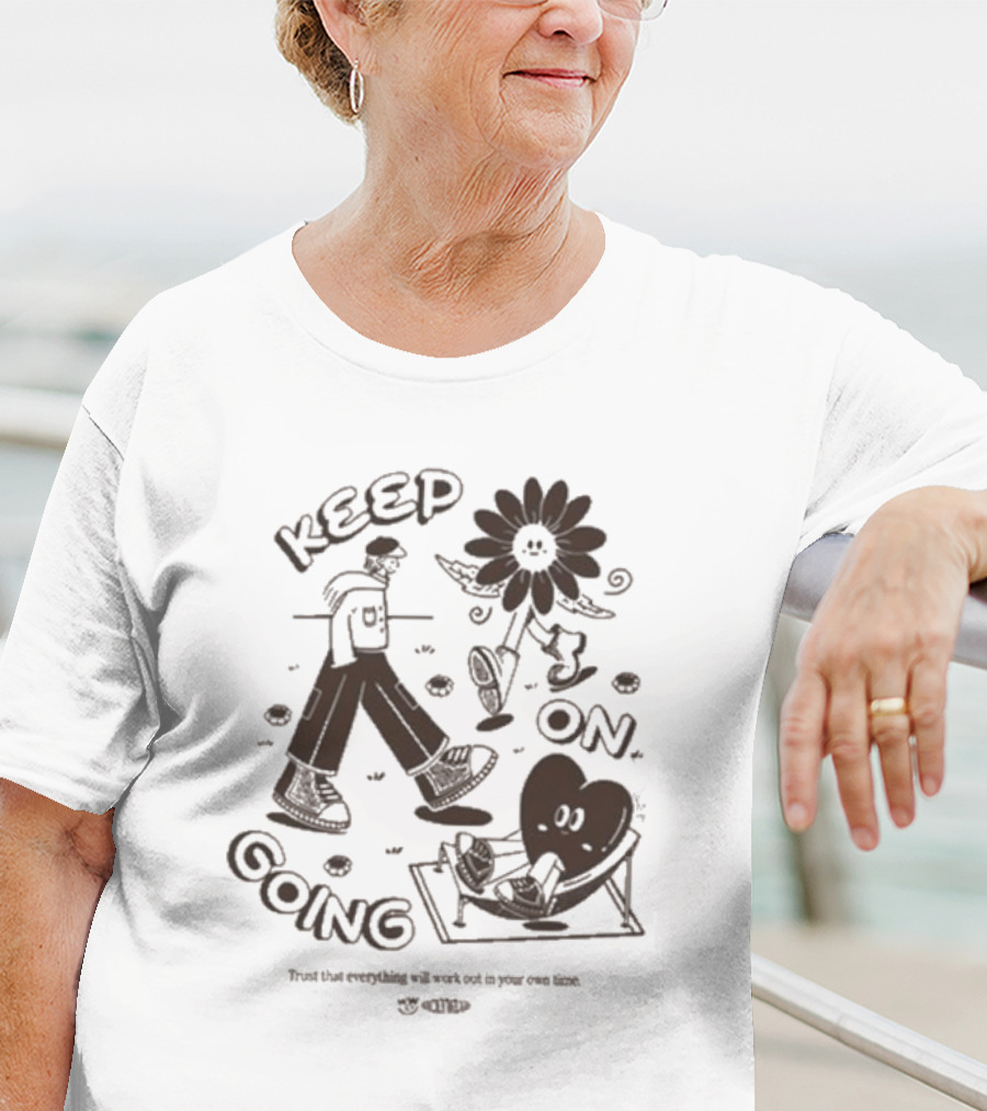 Keep On Going Trust That Everything Will Work Out In Your Own Time Flower And Heart Characters T-Shirt