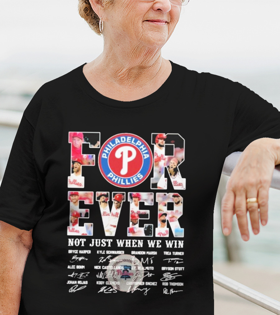 Philadelphia Phillies Forever Not Just When We Win Bryce Harper Kyle Schwarber Signatures T-Shirt