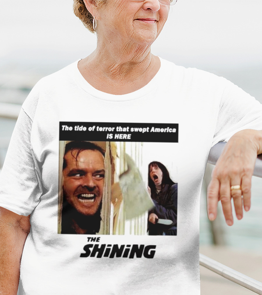 The Shining The Tide Of Terror That Swept America Is Here T-Shirt