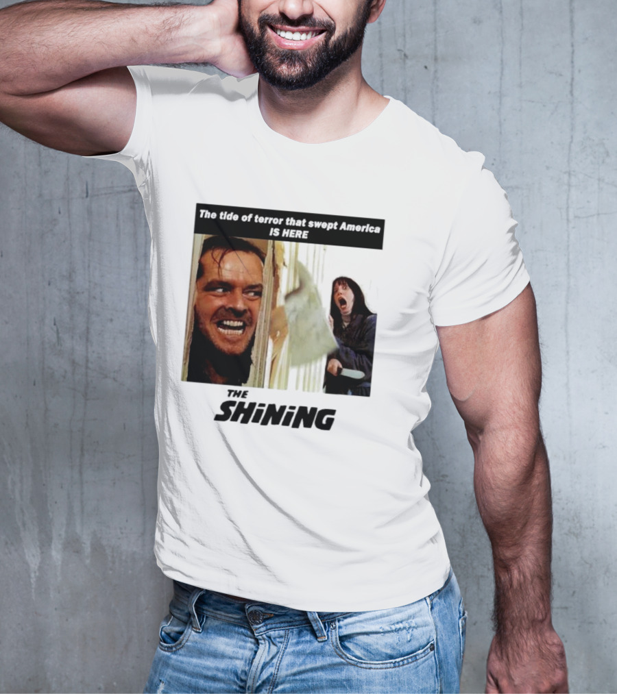 The Shining The Tide Of Terror That Swept America Is Here T-Shirt