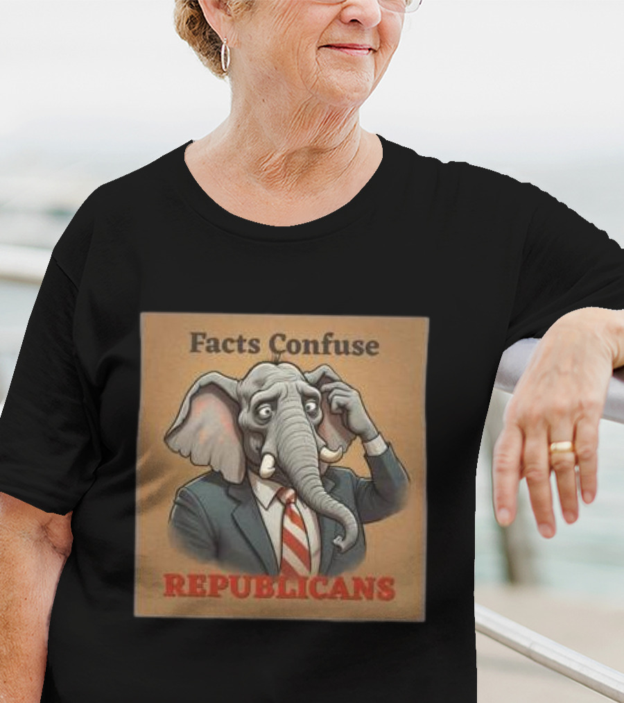 Facts Confuse Republicans Republican Party Elephant T-Shirt