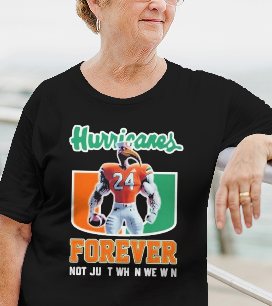 Hurricanes Forever Not Just When We Win Number 24 Football Player Miami T-Shirt