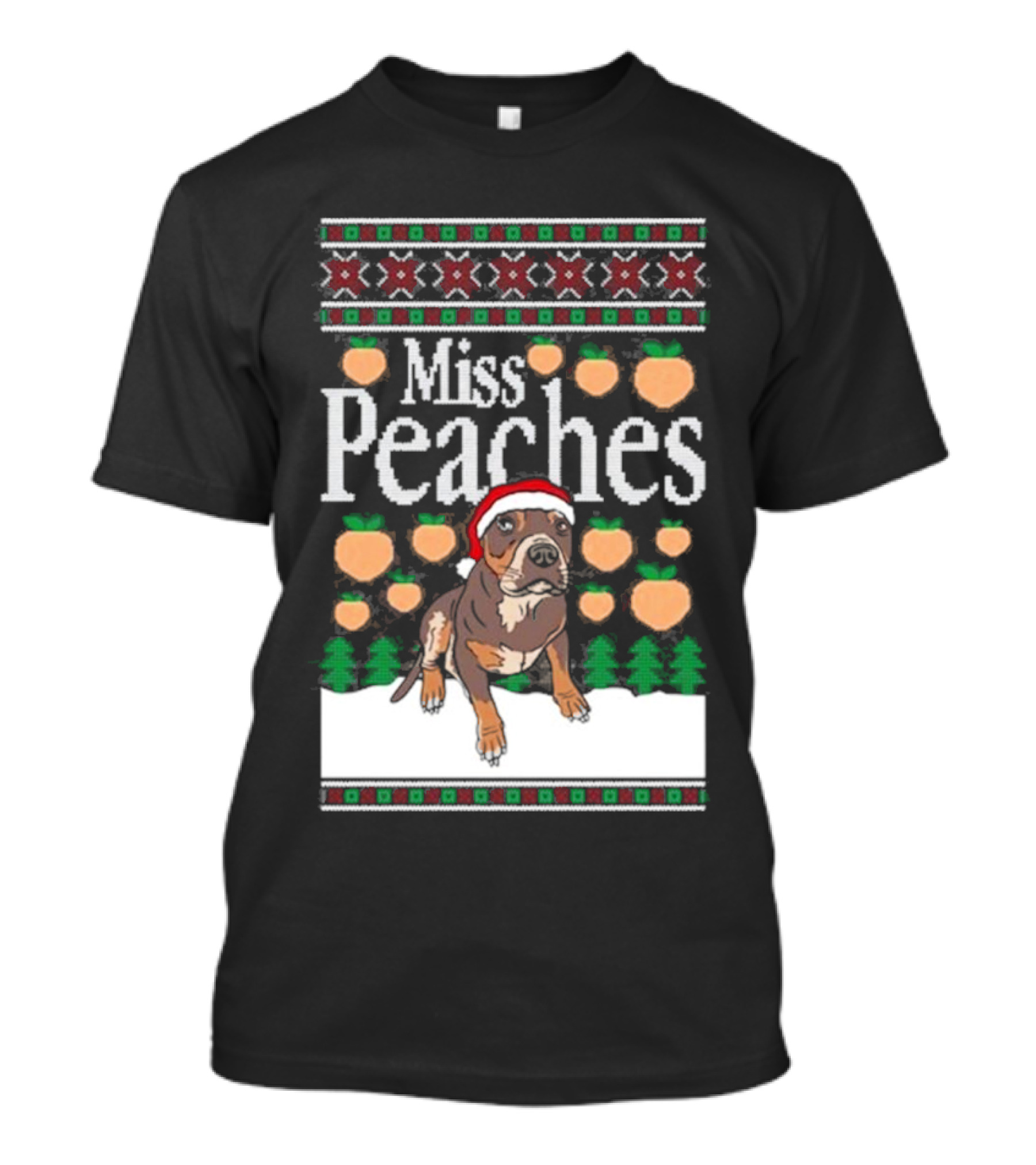Miss Peaches Christmas Dog Holiday Sweater Peaches Trees Santa Hat T-Shirt
