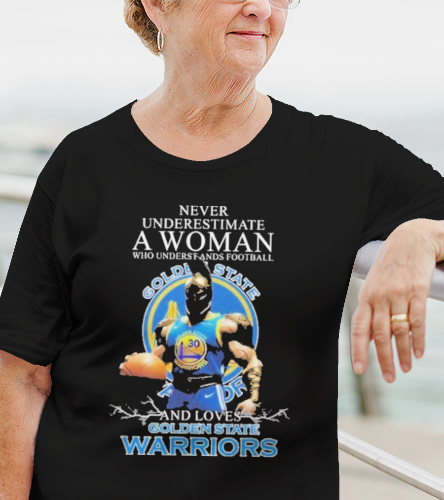 Never Underestimate A Woman Who Understands Football And Loves Golden State Warriors Basketball Dynamic Crossover T-Shirt