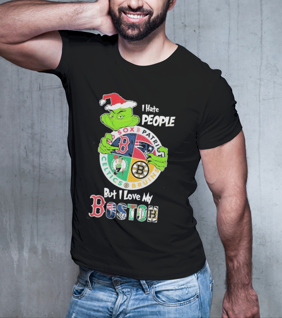 I Hate People But I Love My Boston Red Sox Patriots Celtics Bruins Team T-Shirt