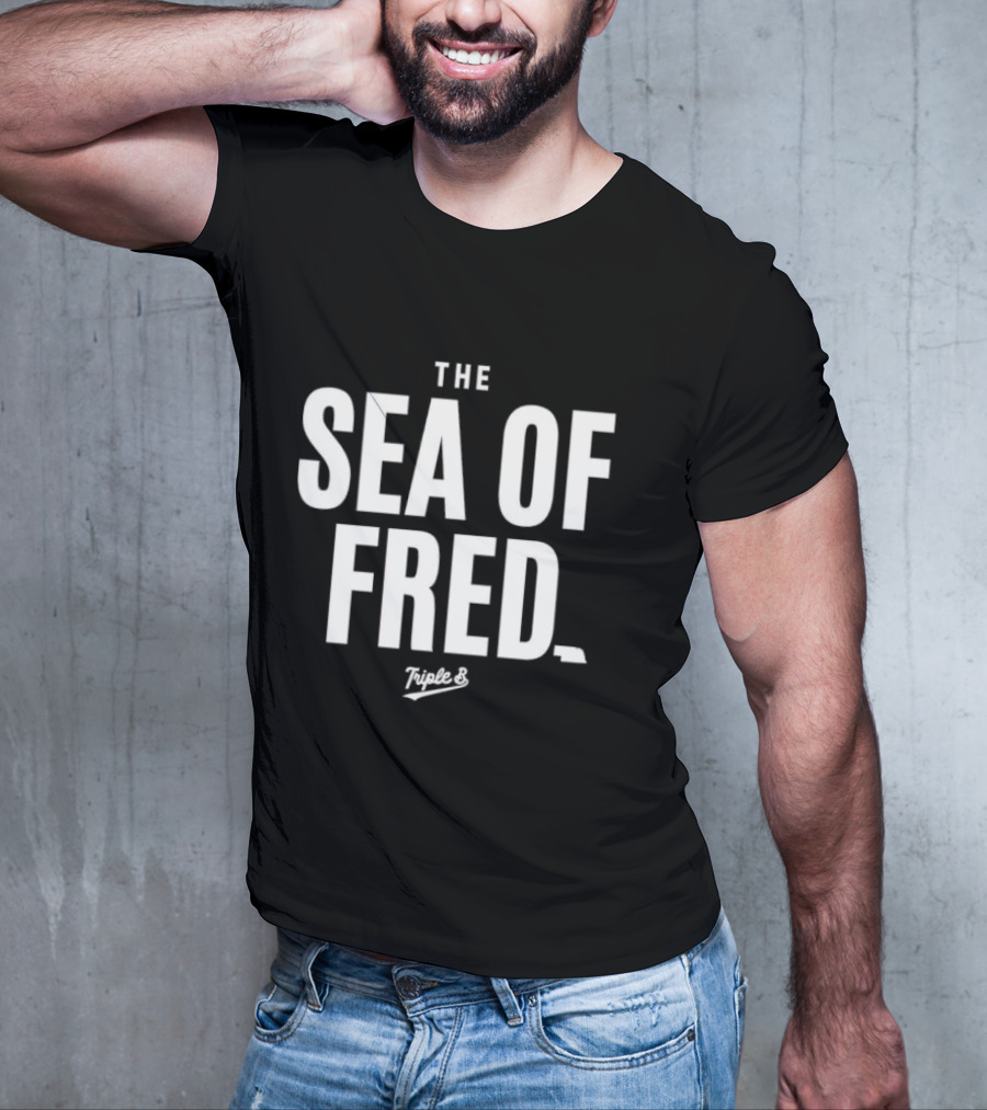 The Sea Of Fred Triple B T-Shirt