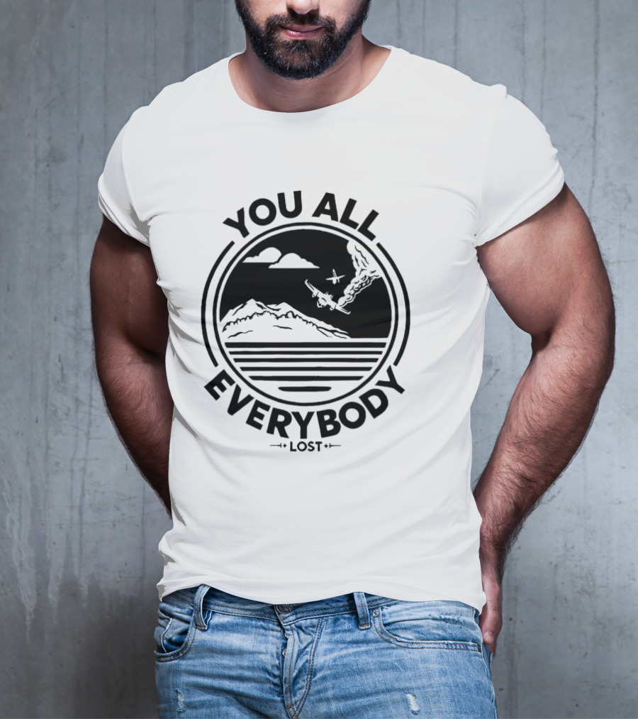 You All Everybody Lost Plane Island Ocean T-Shirt