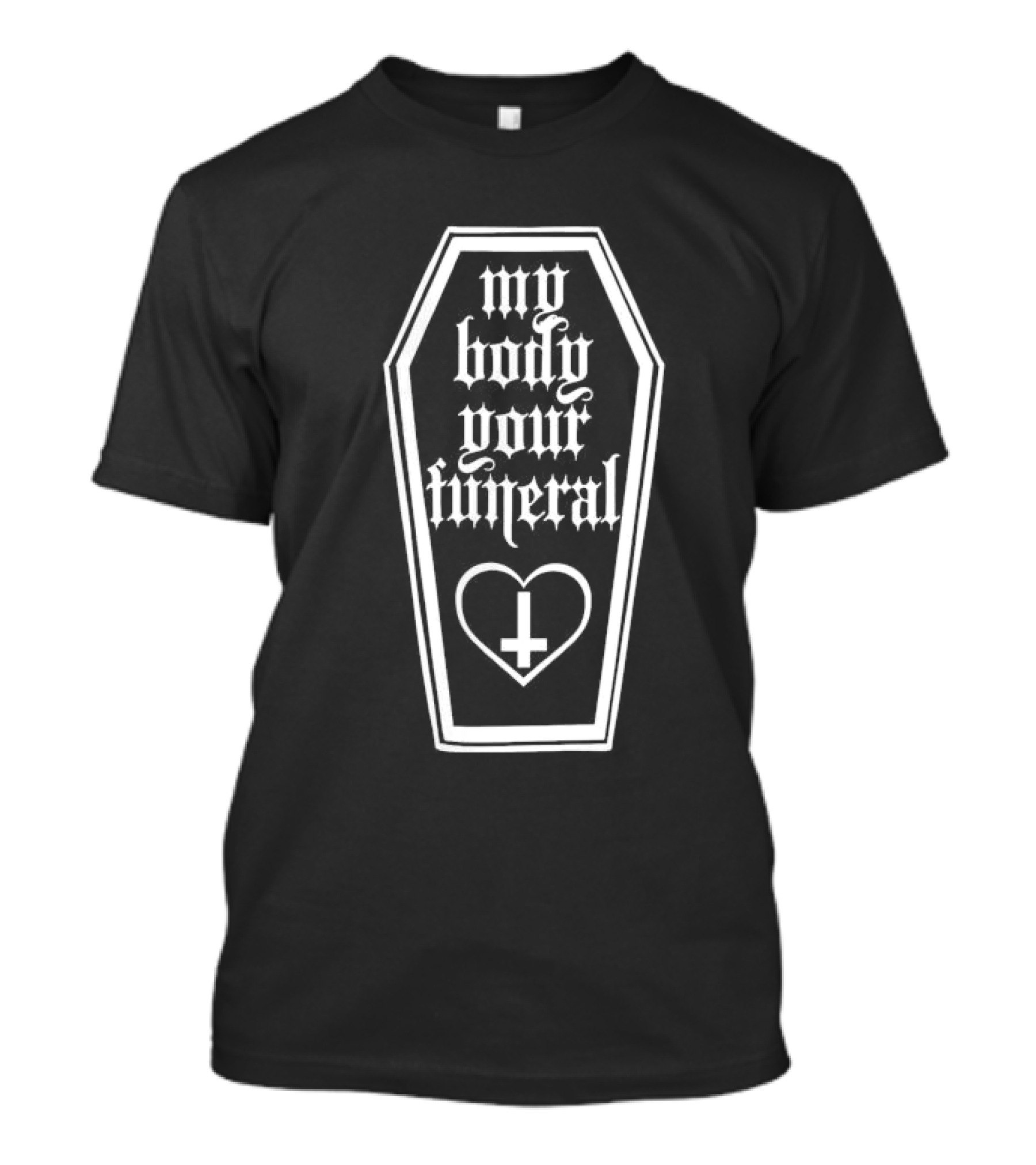 My Body Your Funeral Coffin Heart Inverted Cross Gothic T-Shirt