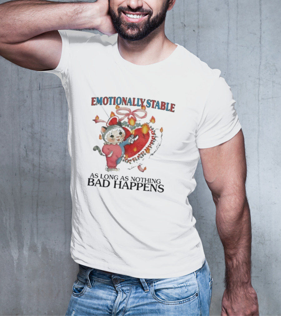 Emotionally Stable Cat In Christmas Outfit As Long As Nothing Bad Happens T-Shirt