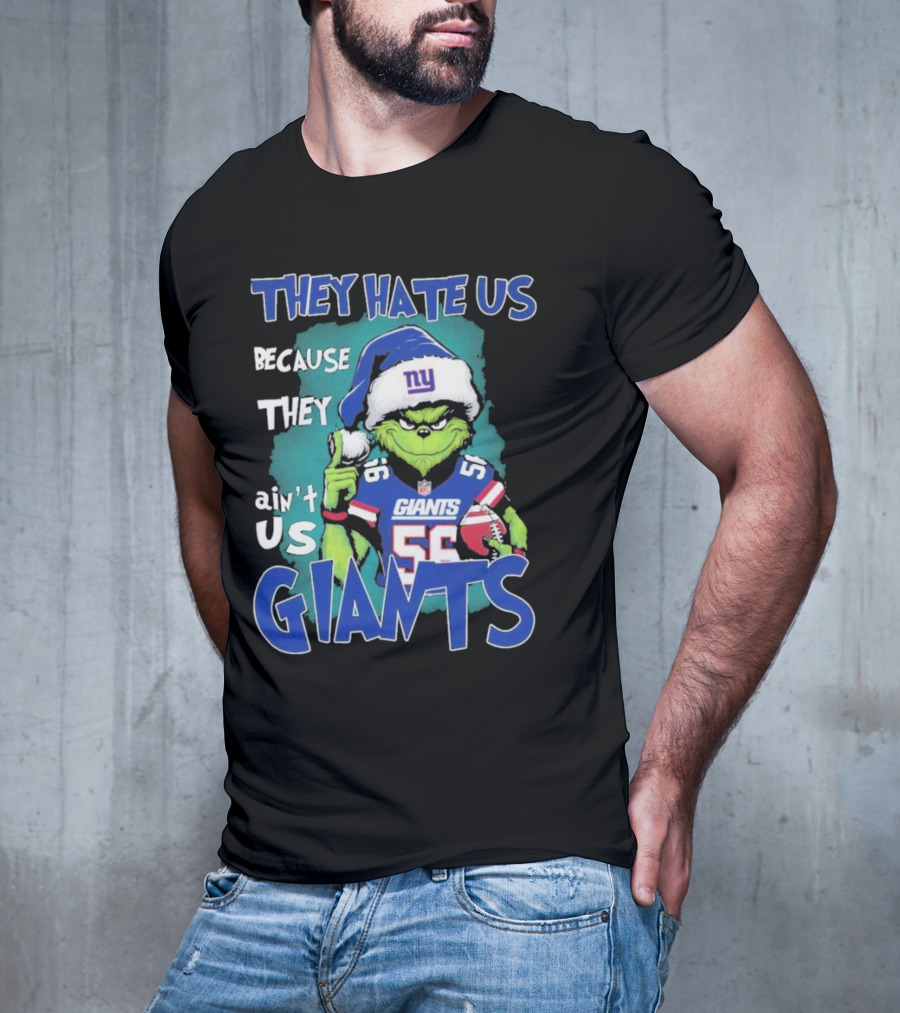 They Hate Us Because They Ain't Us Giants Grinch Football Christmas Themed T-Shirt
