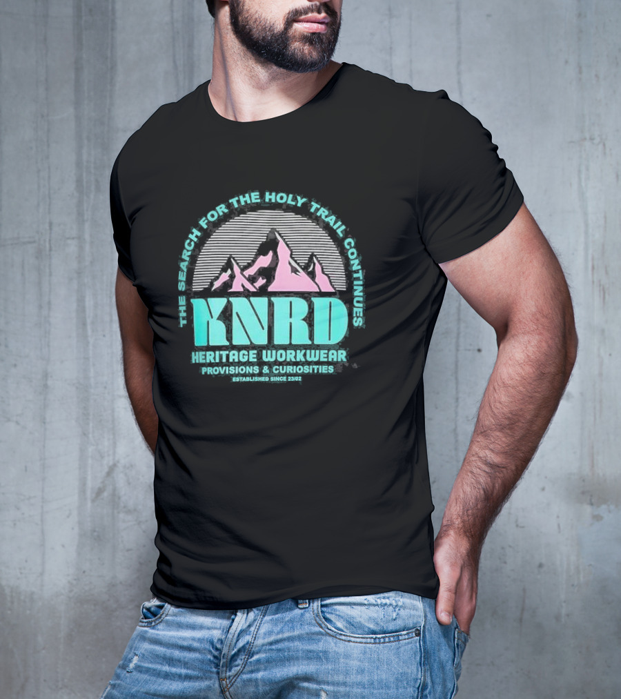 KNRD The Search For The Holy Trail Continues Heritage Workwear Provisions And Curiosities T-Shirt