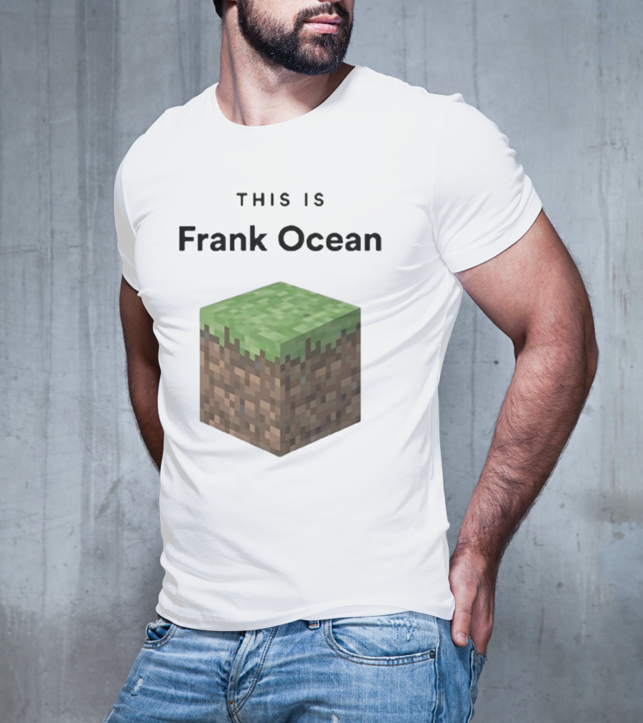 Minecraft Grass Block Parody This Is Frank Ocean Text T-Shirt