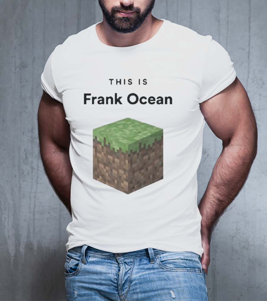 Minecraft Grass Block Parody This Is Frank Ocean Text T-Shirt