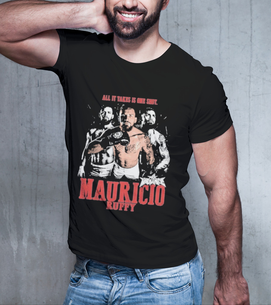 All It Takes Is One Shot Mauricio Ruffy Violence T-Shirt