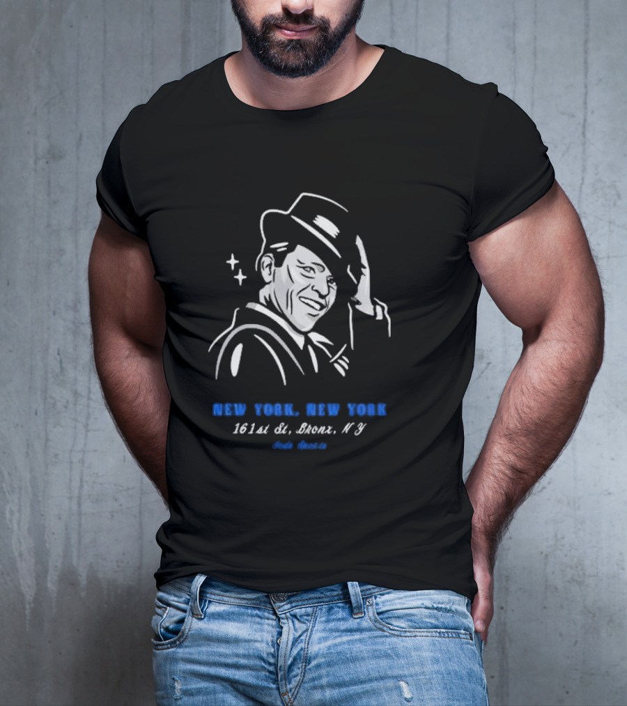 New York New York 161st St Bronx NY Frank Sinatra T-Shirt