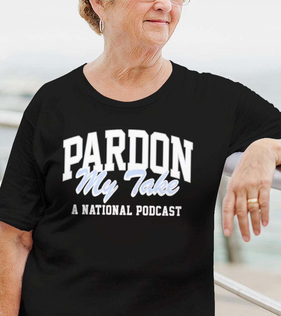 Pardon My Take A National Podcast T-Shirt