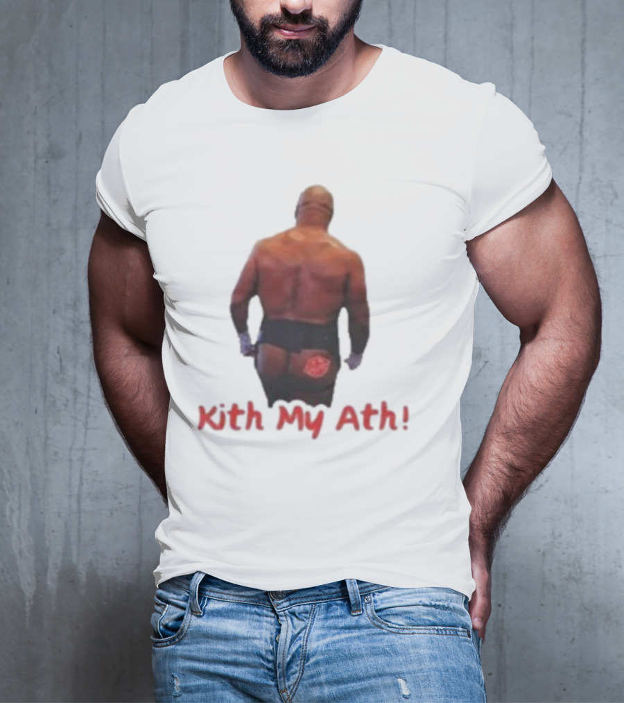 Mike Tyson Kith My Ath T-Shirt