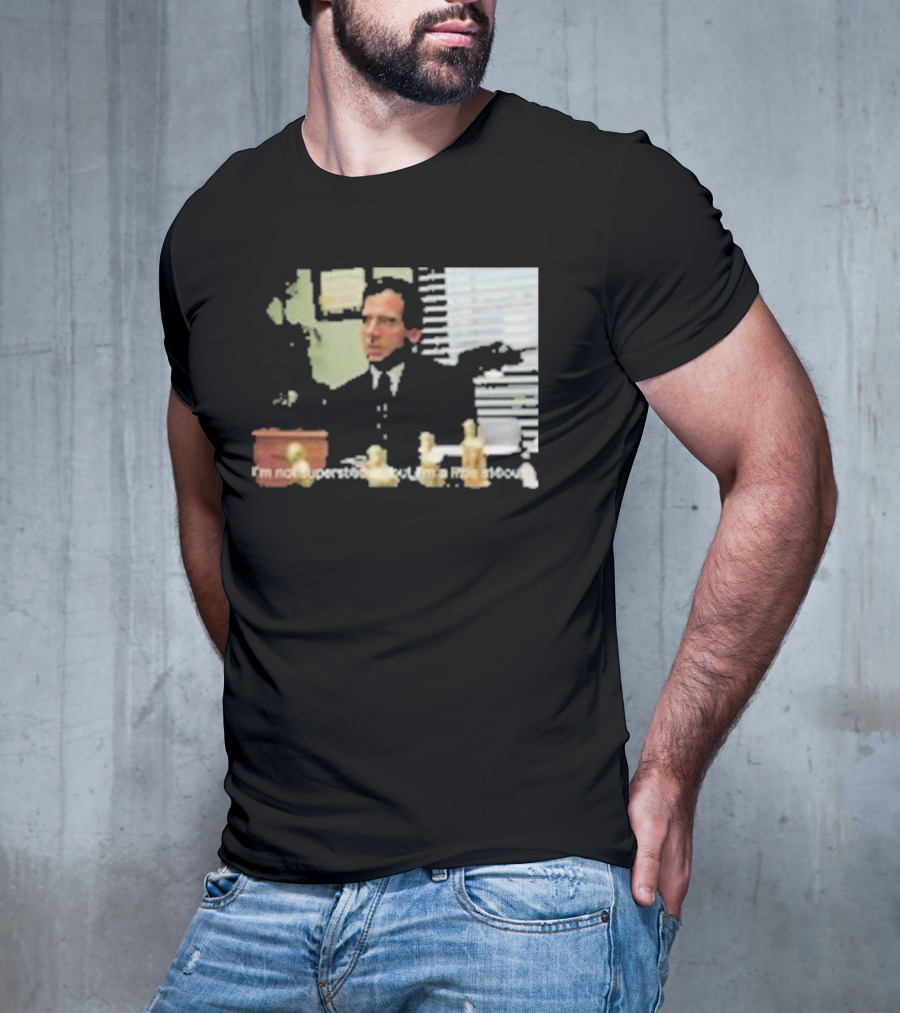 Michael Scott Office Humor I'm Not Superstitious But I'm A Little Stitious T-Shirt