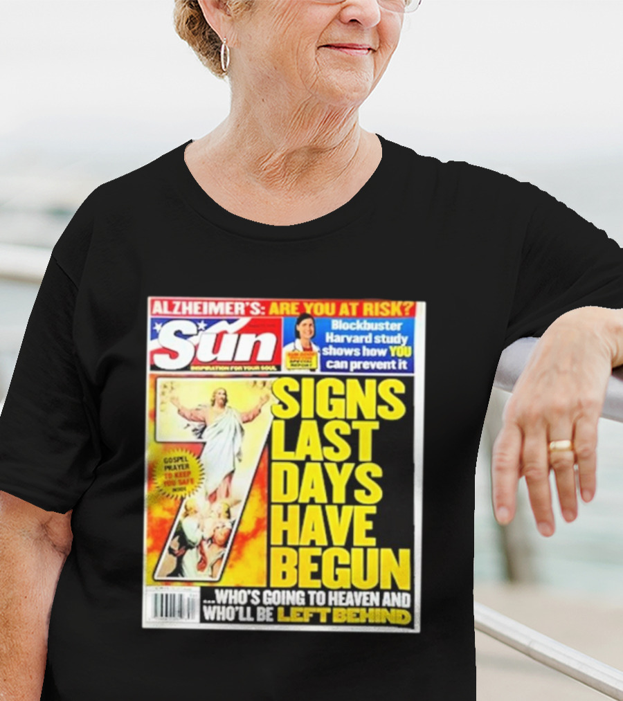 Sun Magazine Tabloid Aug 23 2004 7 Signs Last Days Have Begun Who's Going To Heaven And Who Will Be Left Behind T-Shirt