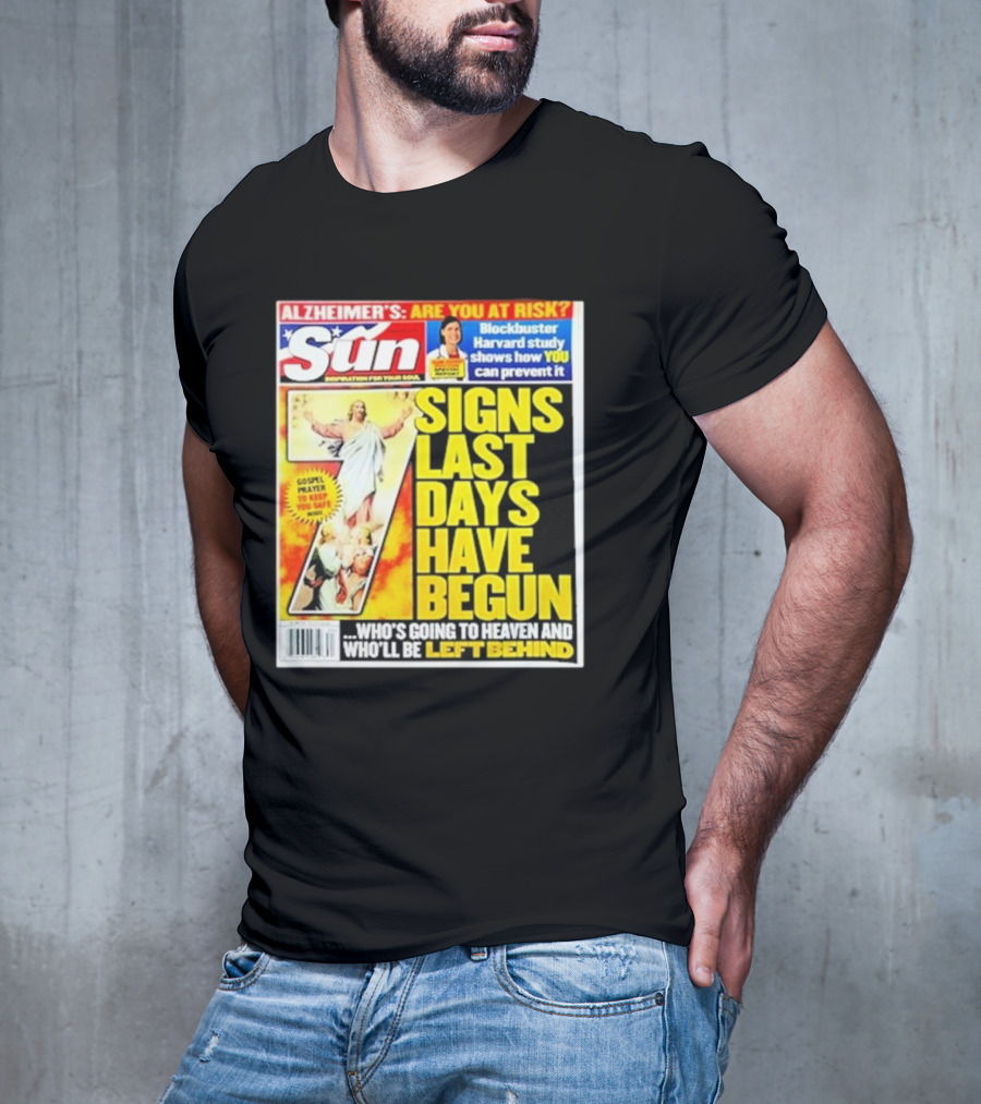 Sun Magazine Tabloid Aug 23 2004 7 Signs Last Days Have Begun Who's Going To Heaven And Who Will Be Left Behind T-Shirt