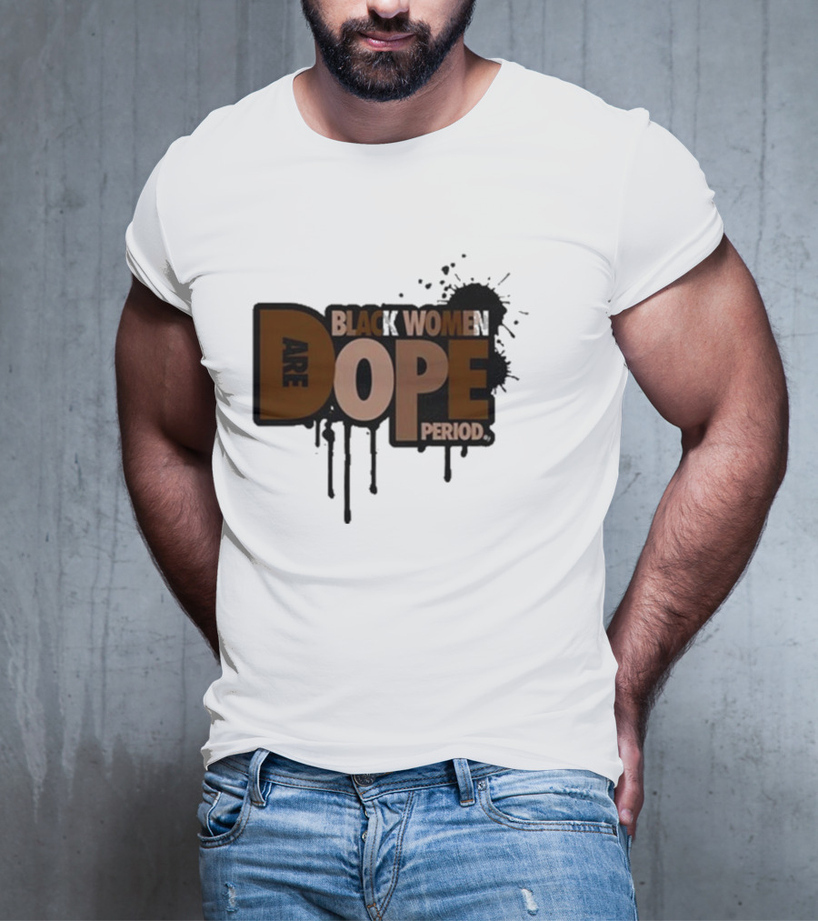 Zaynah Bear Black Women Are Dope Period T-Shirt