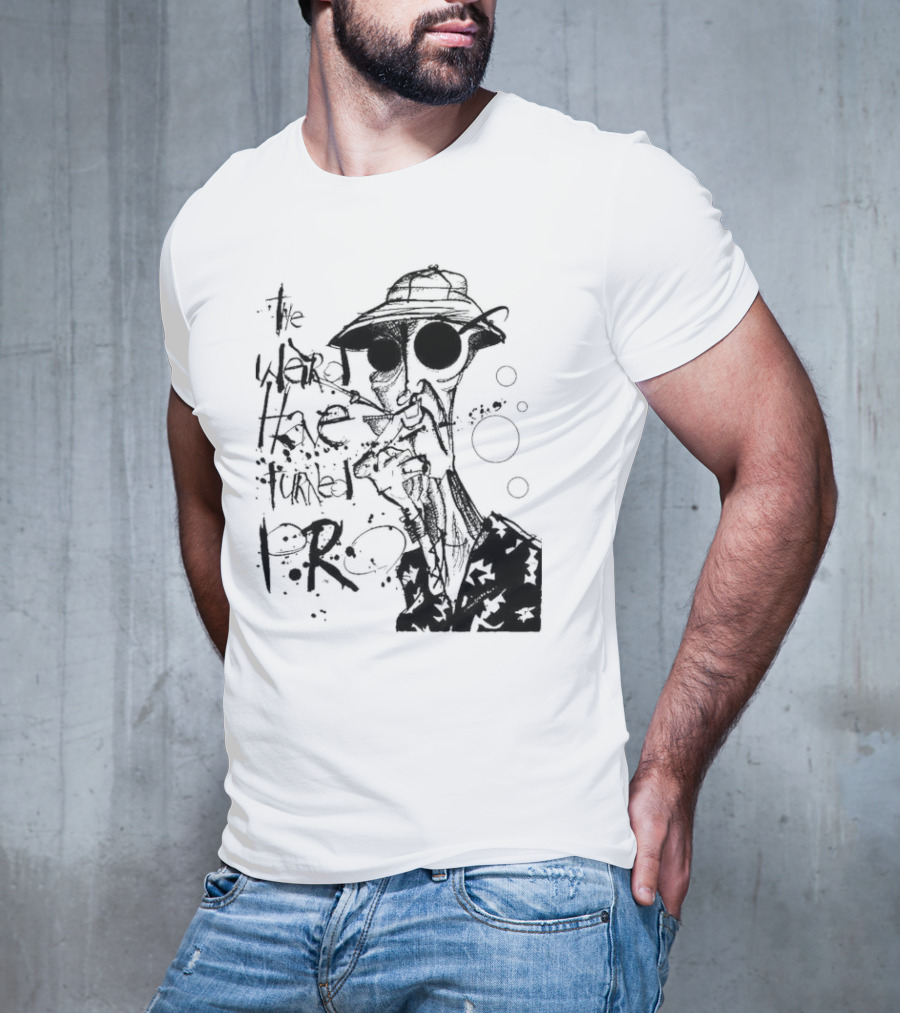 Fear And Loathing In Las Vegas Hunter Thompson We Can't Stop Here The Weird Have Turned Pro T-Shirt