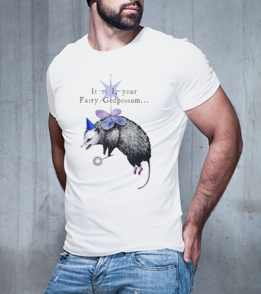 It Is I Your Fairy Godpossum With Wand And Wings T-Shirt