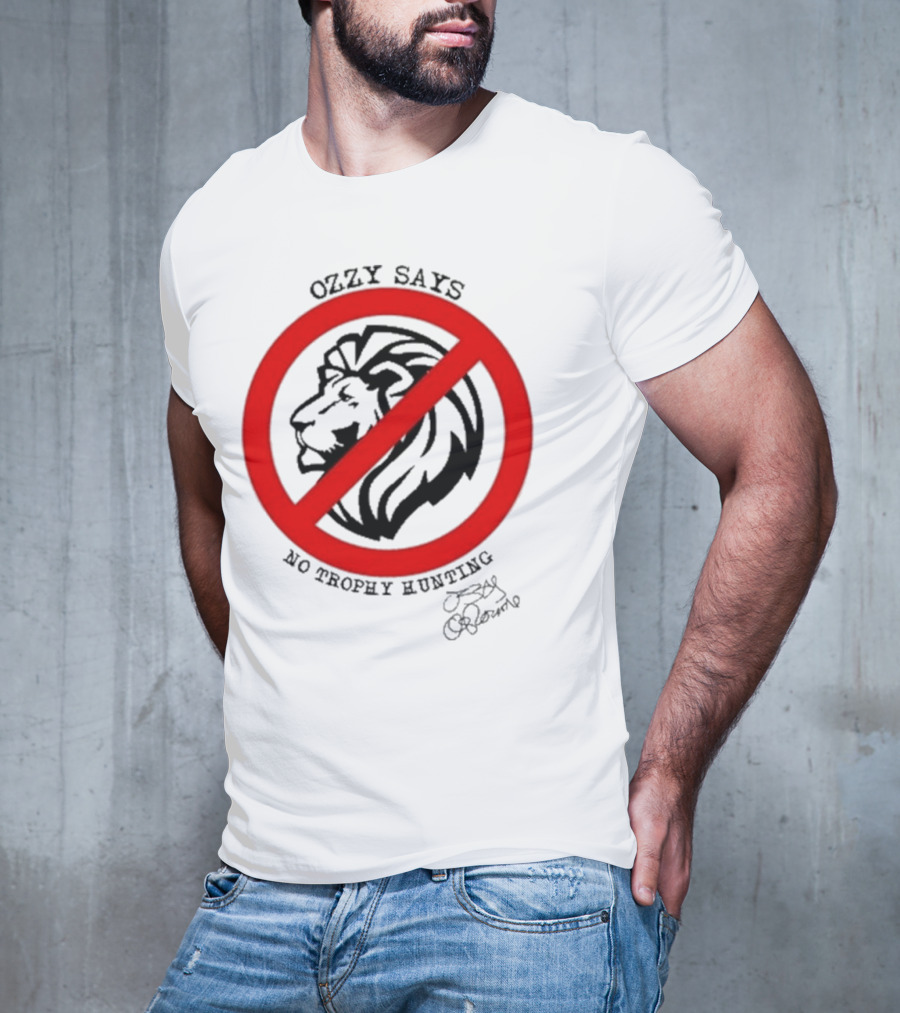 Ozzy Osbourne Says No Trophy Hunting Lion T-Shirt