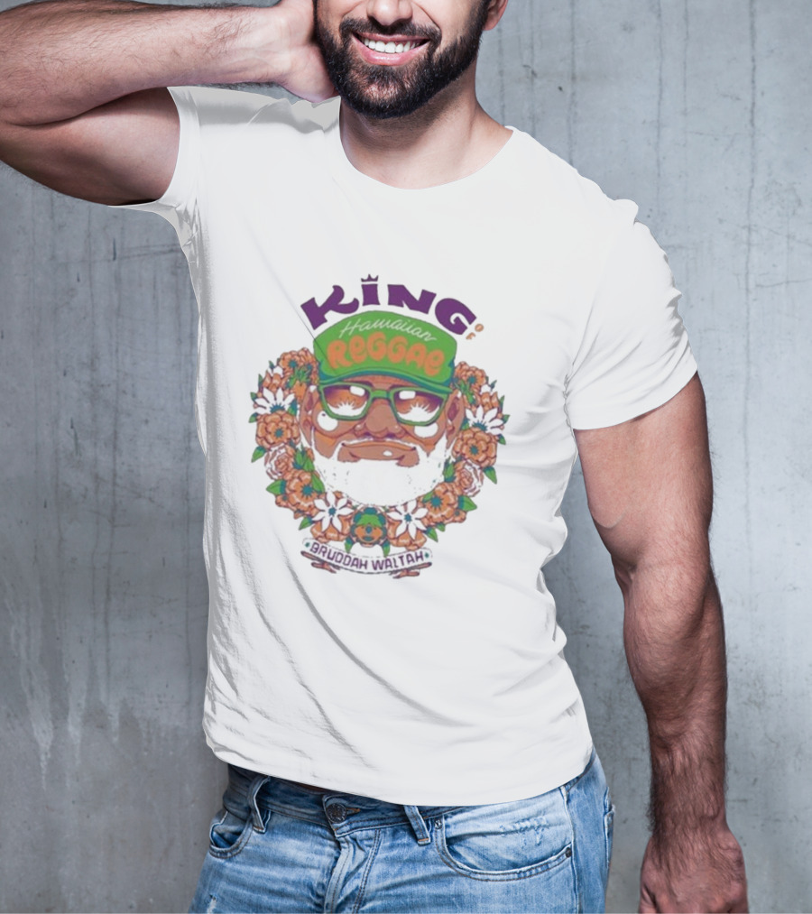 King Hawaiian Reggae Bruddah Waltah T-Shirt