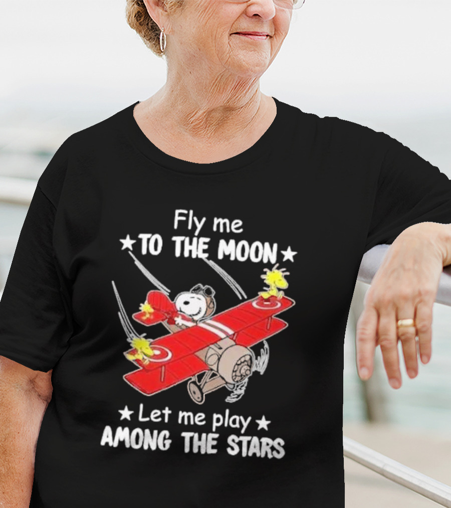 Fly Me To The Moon Snoopy And Woodstock Let Me Play Among The Stars T-Shirt
