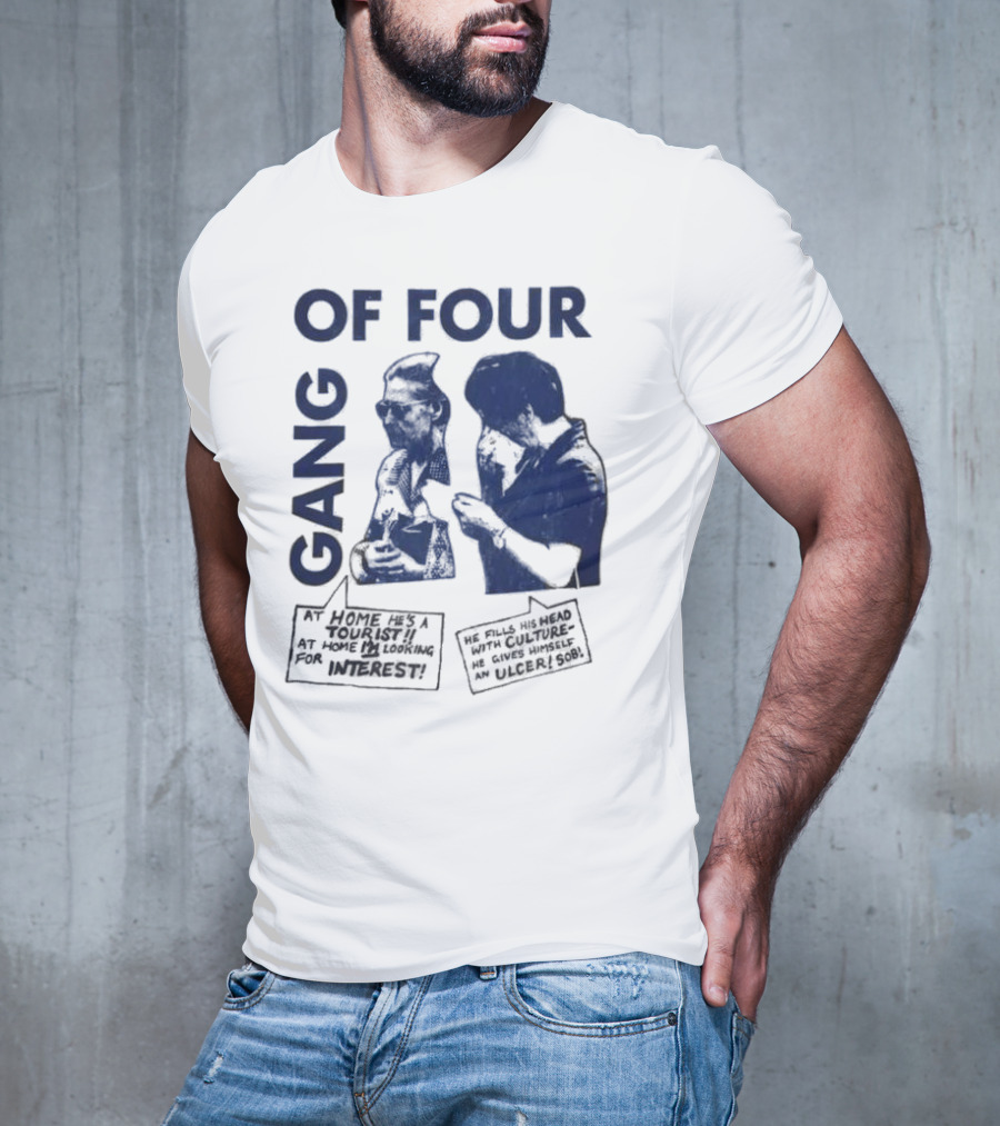 Gang Of Four At Home He’s A Tourist Culture Ulcer T-Shirt