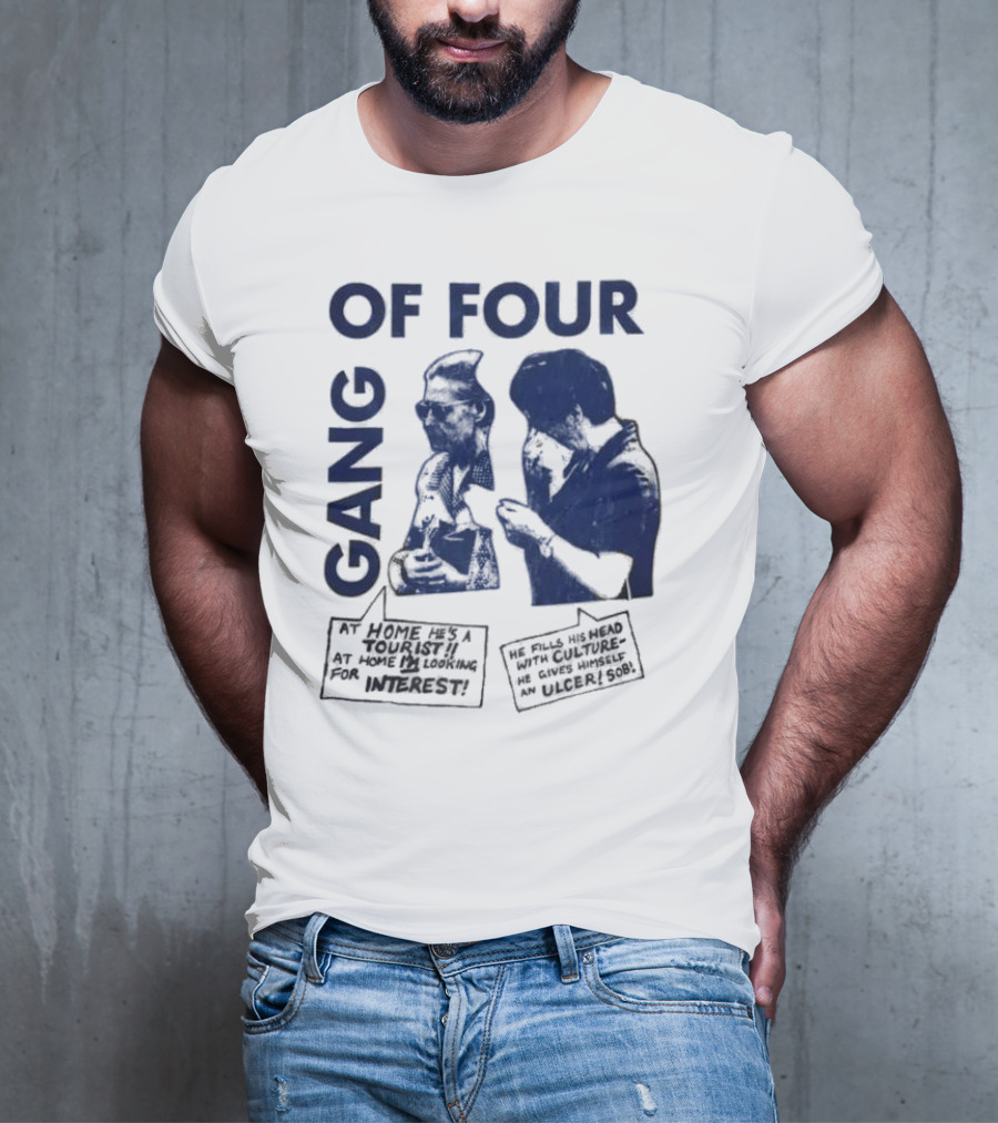 Gang Of Four At Home He’s A Tourist Culture Ulcer T-Shirt