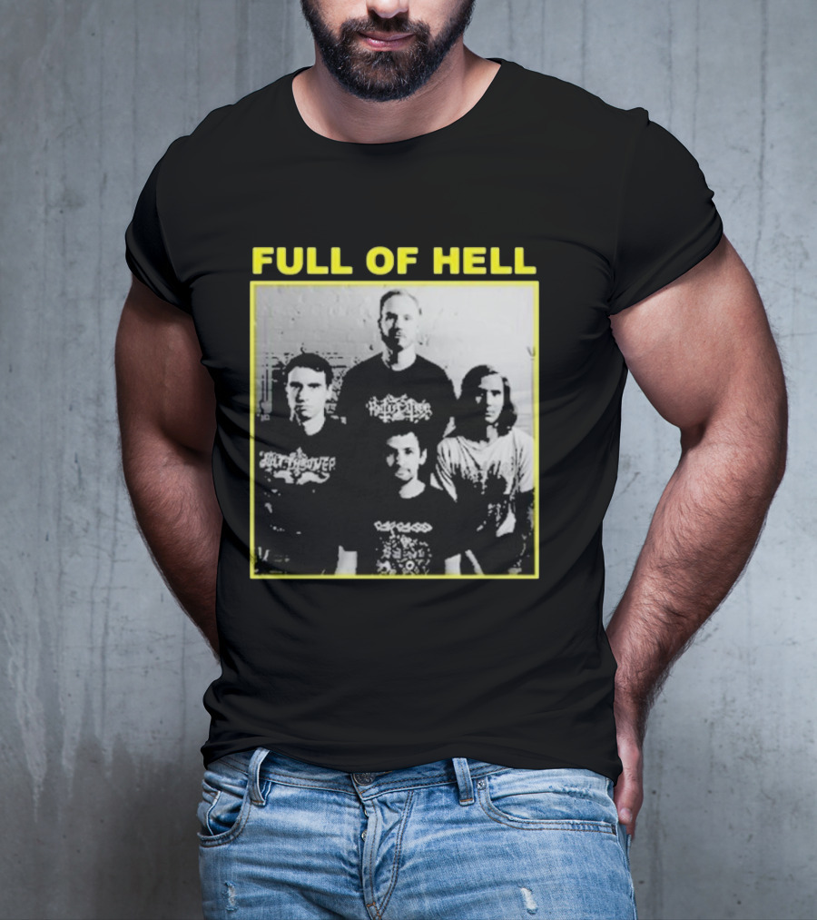 FULL OF HELL You Suck You Know It You Can’t Face Up It’s Over Band Photo T-Shirt