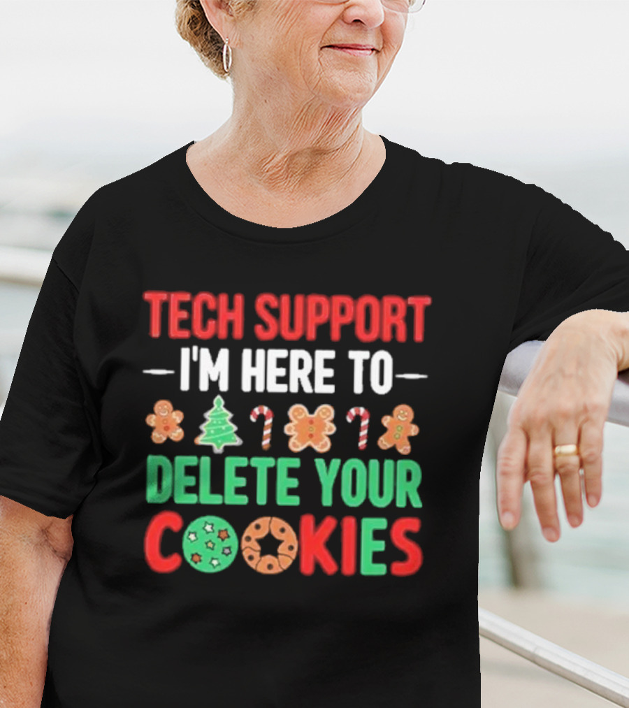 Tech Support I'm Here To Delete Your Cookies Christmas Candy Cane Gingerbread Humor T-Shirt