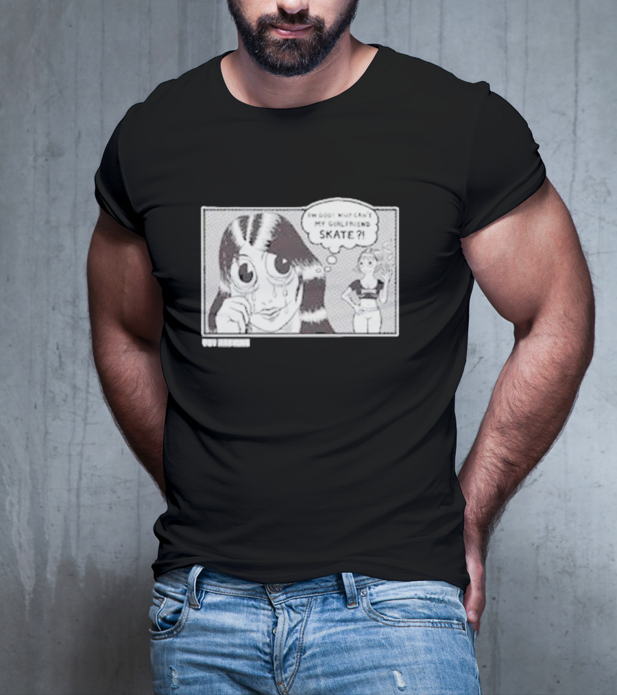 Thrasher Toy Machine Oh God Why Can't My Girlfriend Skate T-Shirt