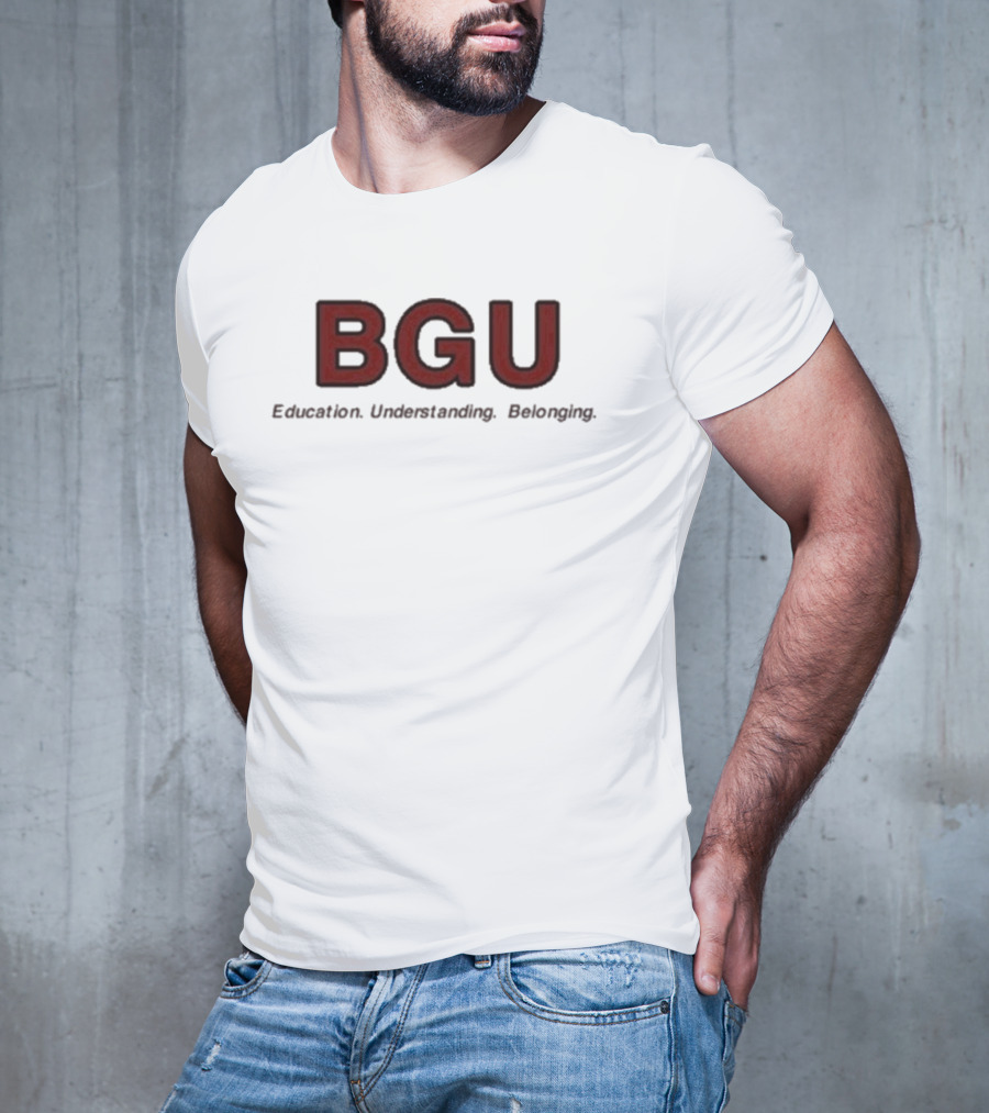 BGU Education Understanding Belonging T-Shirt