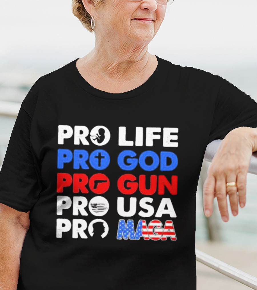 Pro Life Pro God Pro Gun Pro USA Pro MAGA With Icons T-Shirt