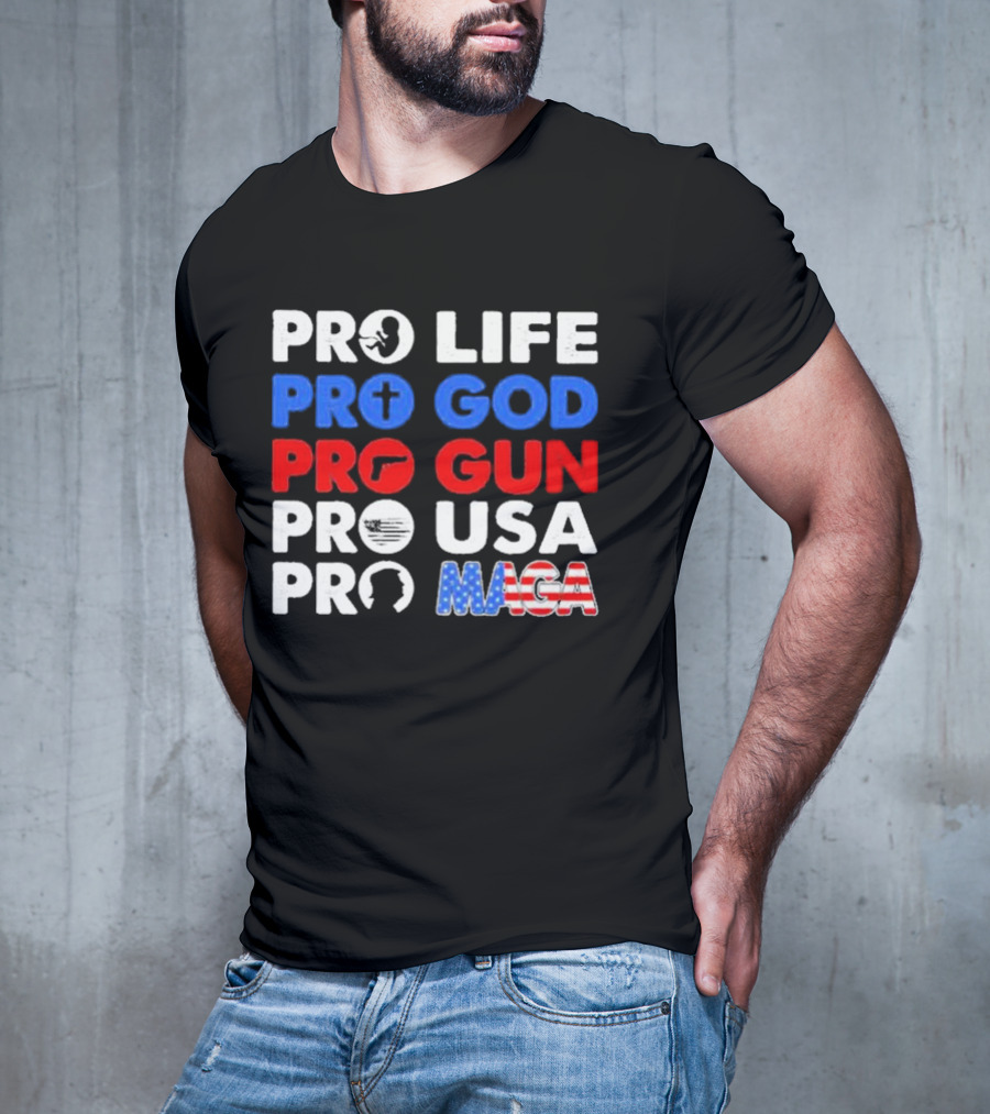 Pro Life Pro God Pro Gun Pro USA Pro MAGA With Icons T-Shirt
