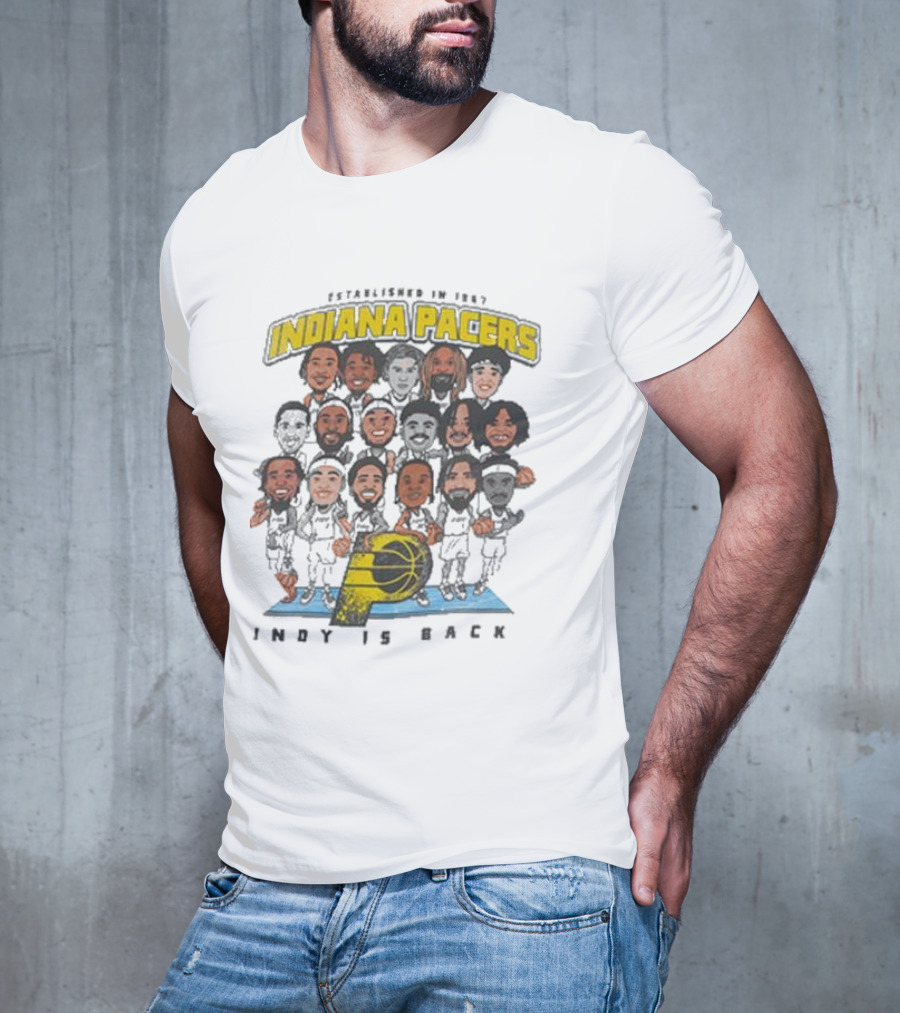 Indiana Pacers Indy Is Back Established In 1967 City Edition Team Caricature T-Shirt