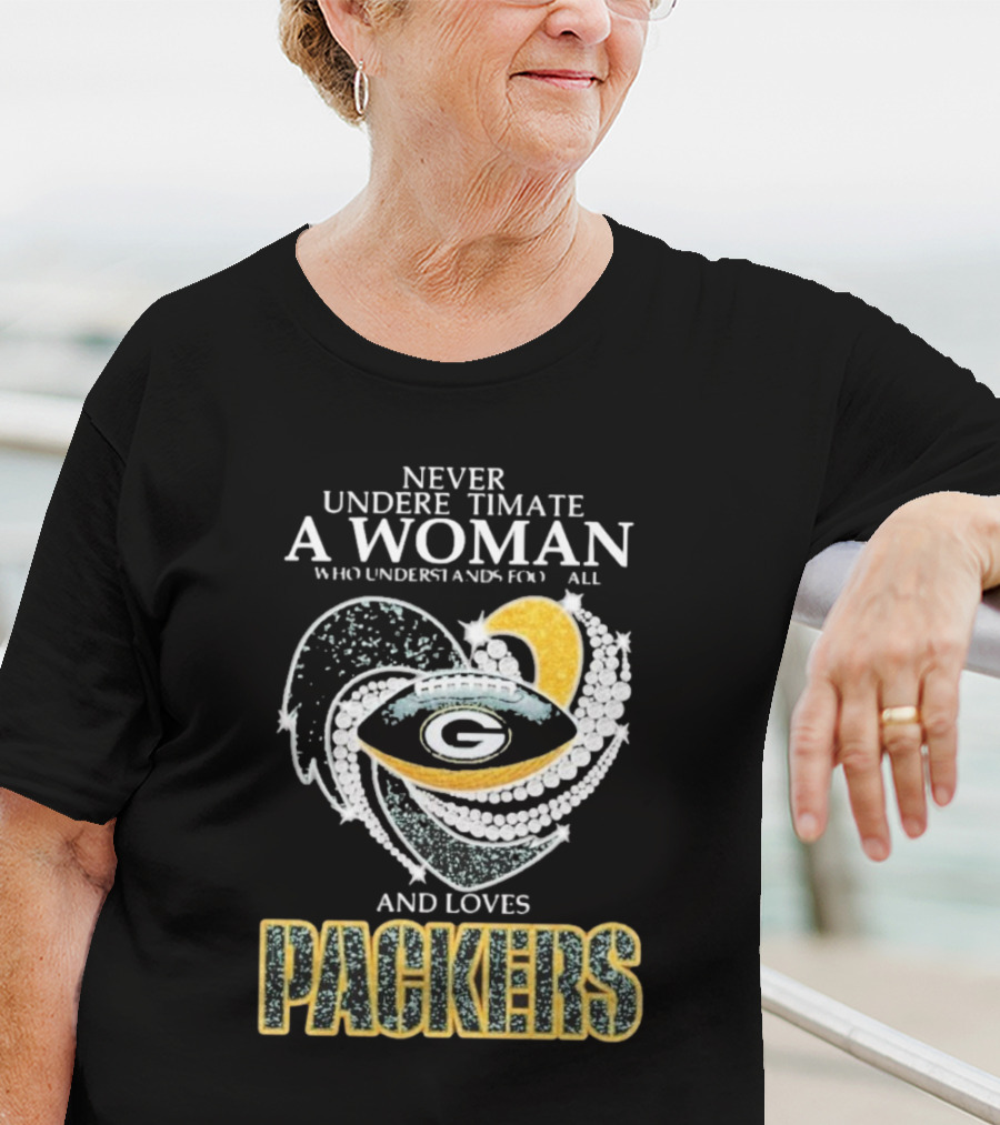 Never Underestimate A Woman Who Understands Football And Loves Packers T-Shirt