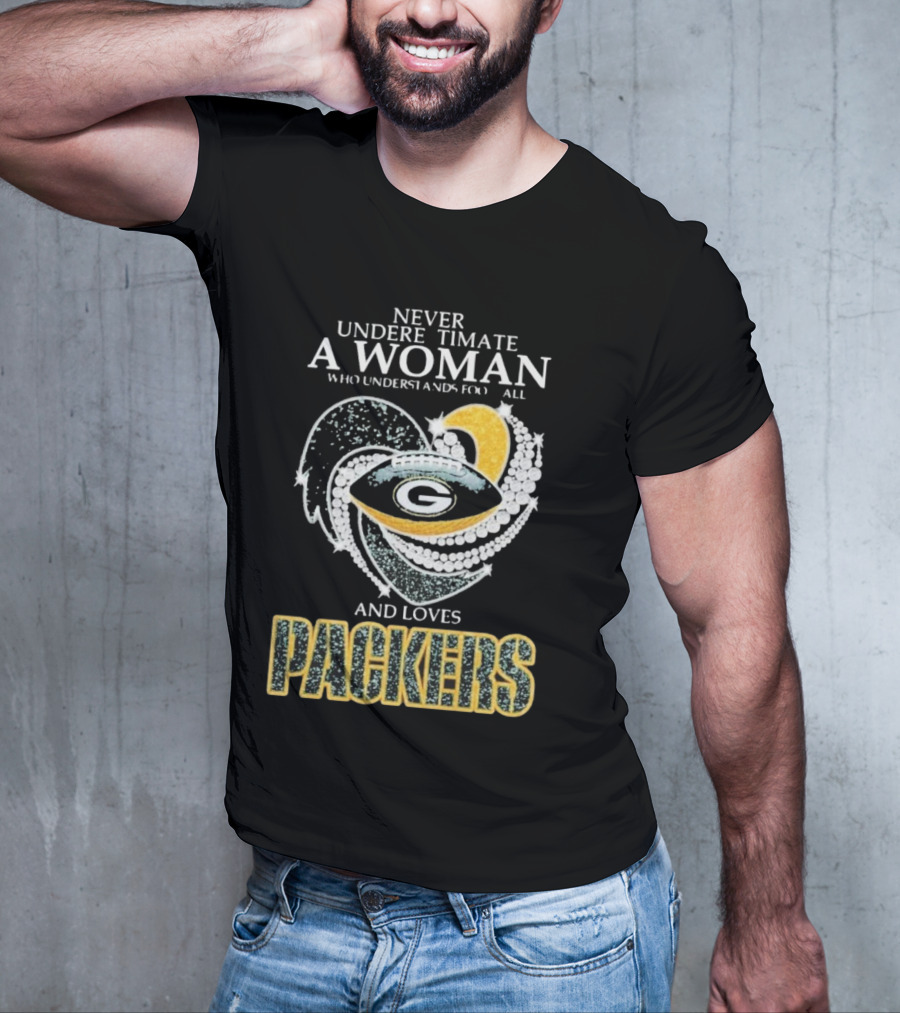 Never Underestimate A Woman Who Understands Football And Loves Packers T-Shirt