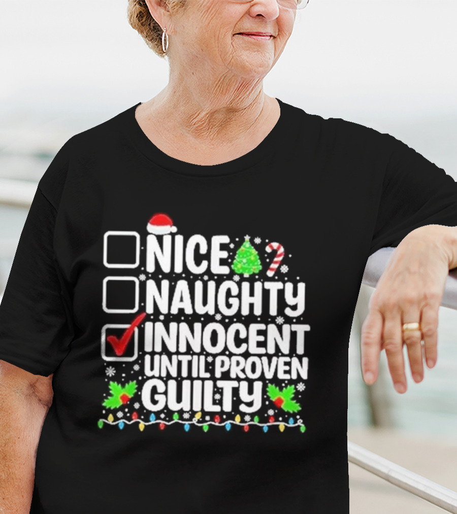 Nice Naughty Innocent Until Proven Guilty Christmas Lights Santa Hat Tree Candy Cane T-Shirt