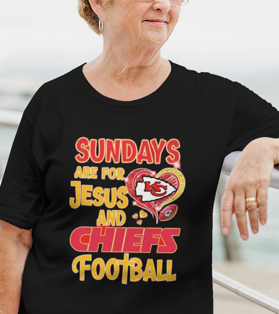 Sundays Are For Jesus And Chiefs Football Kansas City Fan Gear T-Shirt