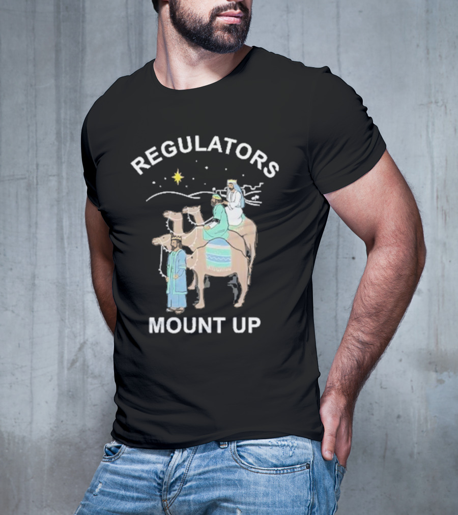 Regulators Mount Up Three Kings Christmas Star Camel Journey T-Shirt