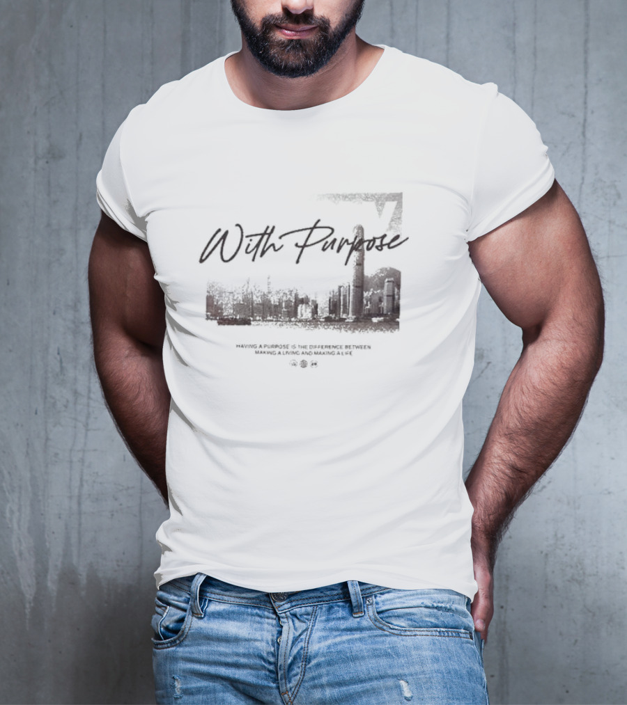 With Purpose Khaki Urban Skyline Having A Purpose Is The Difference Between Making A Living And Making A Life T-Shirt