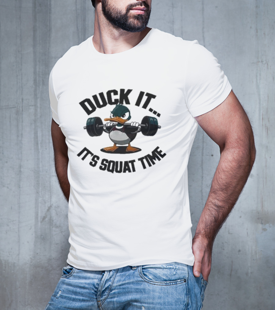 Duck It It's Squat Time Abby Berner Weightlifting Duck T-Shirt