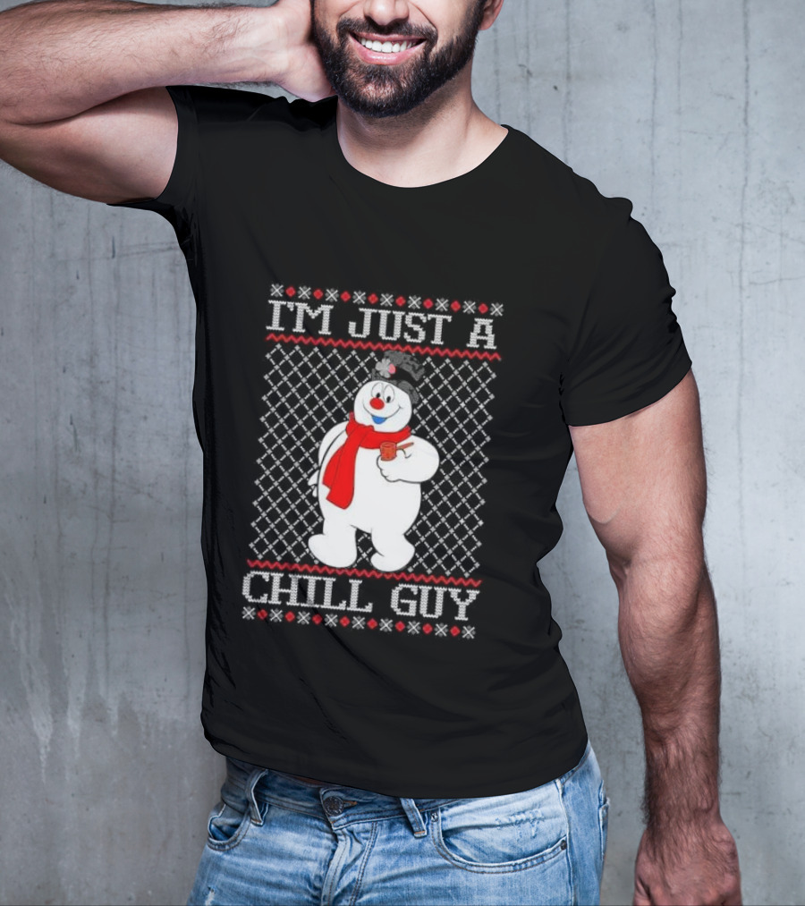 I'm Just A Chill Guy Snowman Ugly Christmas T-Shirt