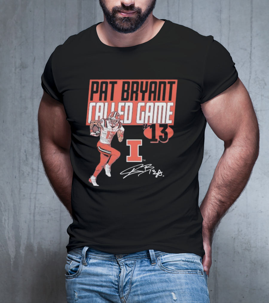Pat Bryant Called Game 13 Illinois Football Player No. 13 Signature T-Shirt